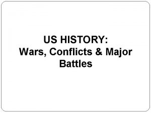 US HISTORY Wars Conflicts Major Battles King Philips