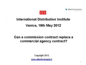 International Distribution Institute Venice 19 th May 2012