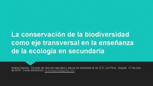 La conservacin de la biodiversidad como eje transversal