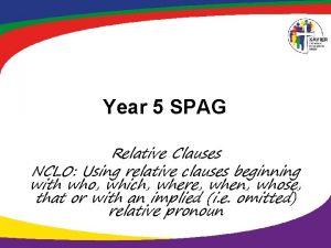 Year 5 SPAG Relative Clauses NCLO Using relative