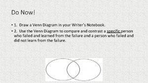 Do Now 1 Draw a Venn Diagram in