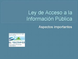 Ley de Acceso a la Informacin Pblica Aspectos