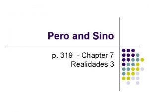 Pero and Sino p 319 Chapter 7 Realidades