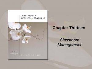 Chapter Thirteen Classroom Management Overview Authoritarian permissive and