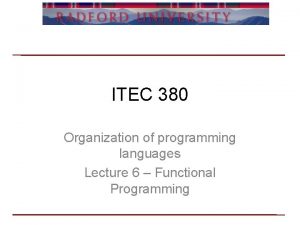 ITEC 380 Organization of programming languages Lecture 6