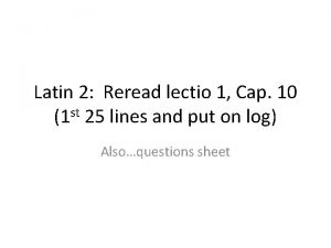 Latin 2 Reread lectio 1 Cap 10 1