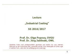 Lecture Industrial Costing SS 20162017 Prof Dr Olga
