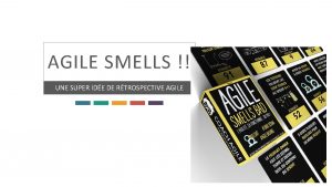 AGILE SMELLS UNE SUPER IDE DE RTROSPECTIVE AGILE