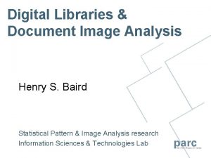 Digital Libraries Document Image Analysis Henry S Baird