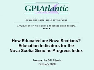 How Educated are Nova Scotians Education Indicators for