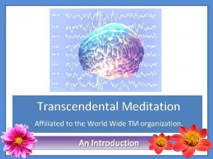 Transcendental Meditation Affiliated to the World Wide TM