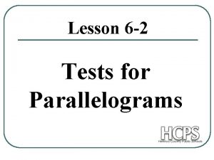 Lesson 6 2 Tests for Parallelograms Proving Quadrilaterals