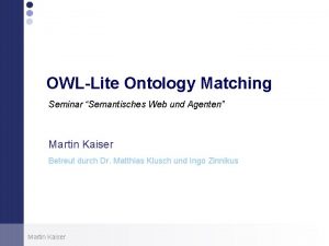 OWLLite Ontology Matching Seminar Semantisches Web und Agenten