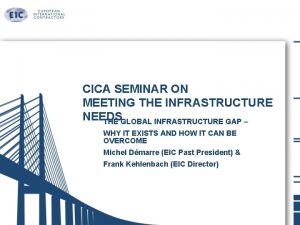 CICA SEMINAR ON MEETING THE INFRASTRUCTURE NEEDS THE