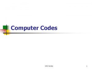 Computer Codes Info Notes 1 Computer Codes n