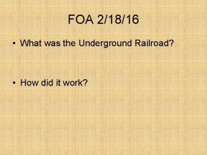 FOA 21816 What was the Underground Railroad How