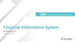 Financial Information System Change Network February 2019 Change