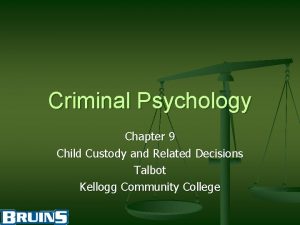 Criminal Psychology Chapter 9 Child Custody and Related