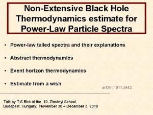 NonExtensive Black Hole Thermodynamics estimate for PowerLaw Particle