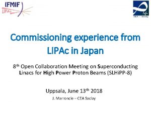 Commissioning experience from LIPAc in Japan 8 th