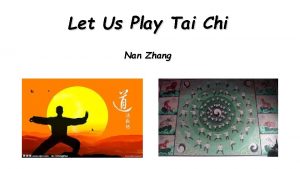 Let Us Play Tai Chi Nan Zhang Tai