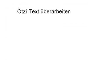 tziText berarbeiten tziText berarbeiten Computer Eigene Dateien Gehe