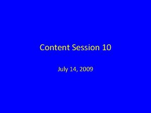 Content Session 10 July 14 2009 Addition Subtraction