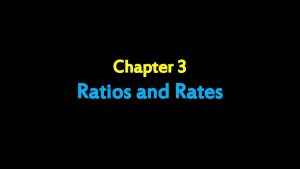 Chapter 3 Ratios and Rates Part 1 Ratios
