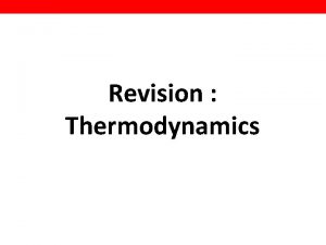 Revision Thermodynamics Formula sheet Formula sheet Formula sheet