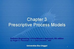 Chapter 3 Prescriptive Process Models Software Engineering A