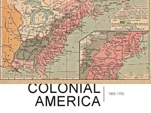COLONIAL AMERICA 1565 1750 SPANISH CLAIMS Conquistadores sought