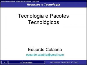 Recursos e Tecnologia Engenharia de Produo UNIVERSO Recursos