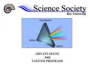 ORYANTASYON 2002 TANITIM PROGRAMI Ama ve Faaliyetler rencilerin