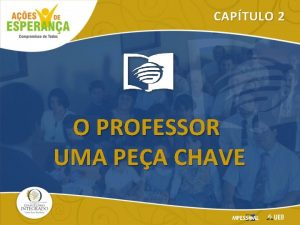 CAPTULO 2 O PROFESSOR UMA PEA CHAVE 10