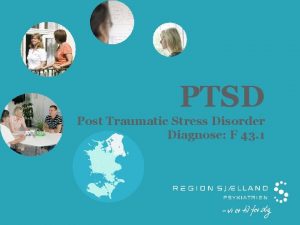 PTSD Post Traumatic Stress Disorder Diagnose F 43