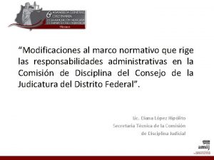 Modificaciones al marco normativo que rige las responsabilidades