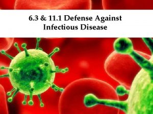 6 3 11 1 Defense Against Infectious Disease