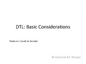 DTL Basic Considerations Thanks to J Stovall for