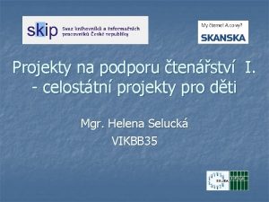 Projekty na podporu tenstv I celosttn projekty pro