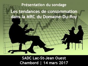 Prsentation du sondage Les tendances de consommation dans