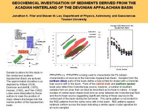 GEOCHEMICAL INVESTIGATION OF SEDIMENTS DERIVED FROM THE ACADIAN