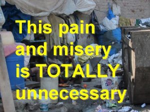 This pain and misery is TOTALLY unnecessary NATIONAL