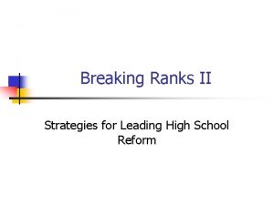 Breaking Ranks II Strategies for Leading High School