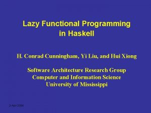 Lazy Functional Programming in Haskell H Conrad Cunningham