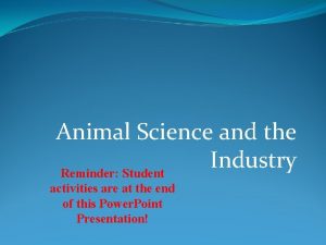 Animal Science and the Industry Reminder Student activities