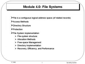 Module 4 0 File Systems File is a