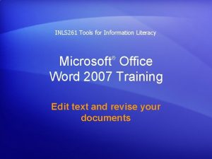 INLS 261 Tools for Information Literacy Microsoft Office