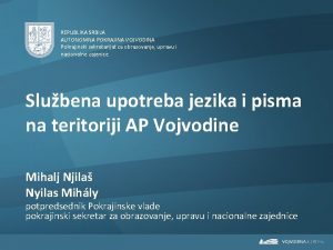 REPUBLIKA SRBIJA AUTONOMNA POKRAJINA VOJVODINA Pokrajinski sekretarijat za