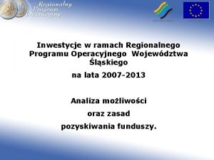 Inwestycje w ramach Regionalnego Programu Operacyjnego Wojewdztwa lskiego