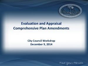 Evaluation and Appraisal Comprehensive Plan Amendments City Council